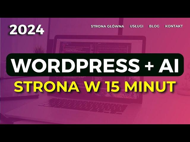 Wordpress. Jak Zrobić Stronę Internetową w Wordpress + AI 2024 | Wordpress Tutorial