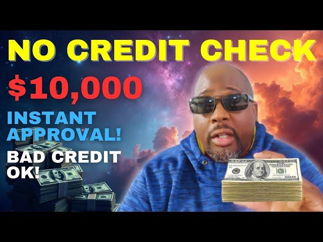 $10,000 Personal Loan WITH BAD CREDIT! NO CREDIT CHECK + INSTANT APPROVAL 2024