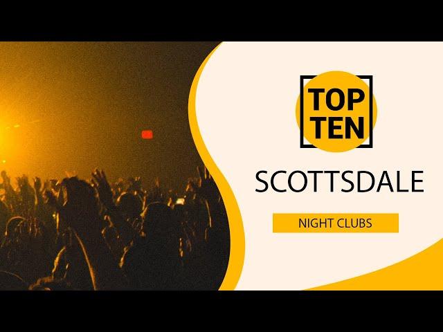 Top 10 Best Night Clubs to Visit in Scottsdale, Arizona | USA - English