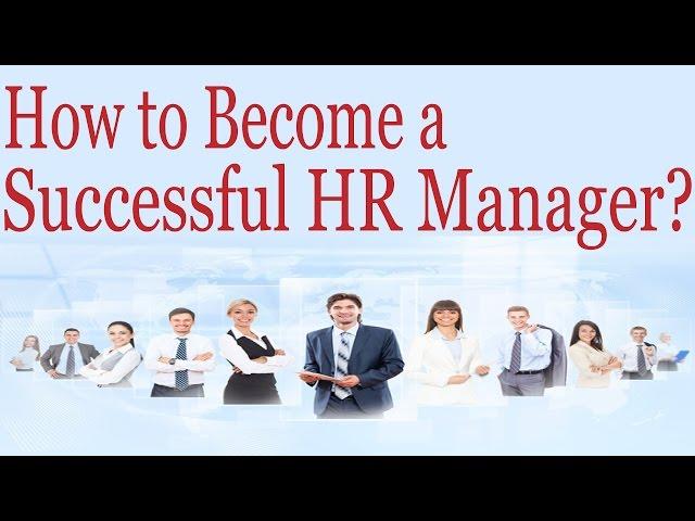 How to Become a Successful HR Manager?