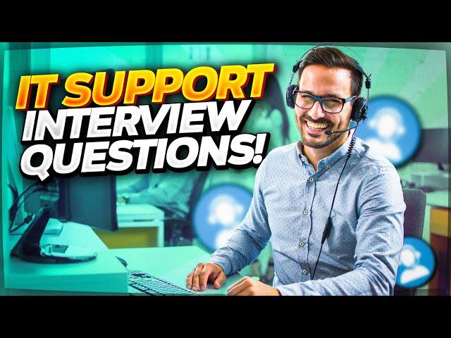 IT SUPPORT Interview Questions and ANSWERS! (How to PASS an IT Technical Support Job Interview!)