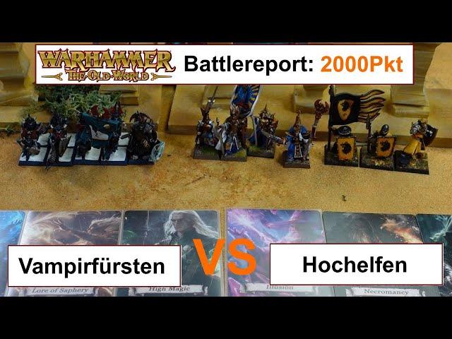 Warhammer the old World Battlereport: Vampirfürsten vs. Hochelfen 2000Pkt