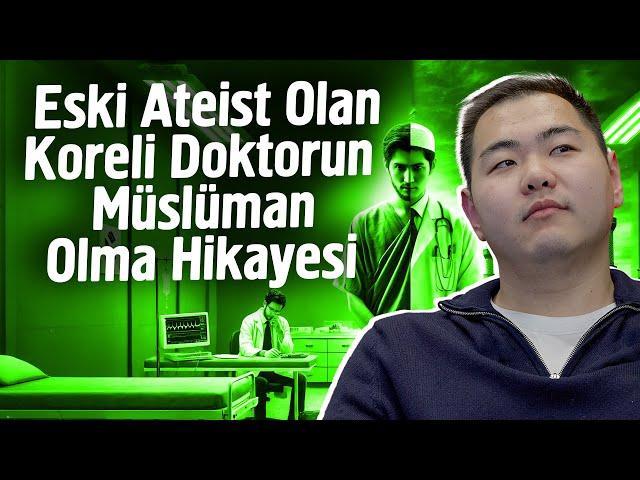 Eski Ateist Olan Koreli Doktorun Müslüman Olma Hikayesi