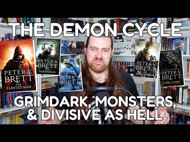 The Demon Cycle - Grimdark, Monsters, and Divisive as Hell!