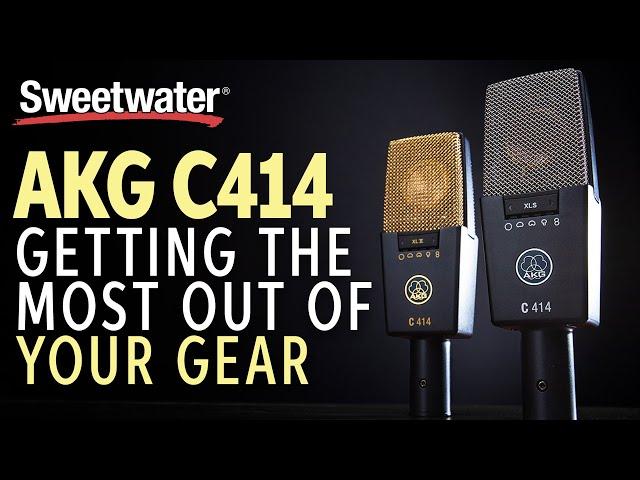 Getting the Most Out of Your AKG C414 Condenser Microphone