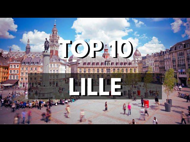 TOP 10 Things To Do In LILLE