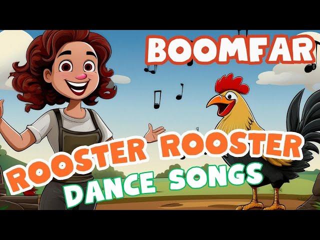 Rooster Rooster Dance Song | BoomFar Nursery Rhymes & Kids Songs