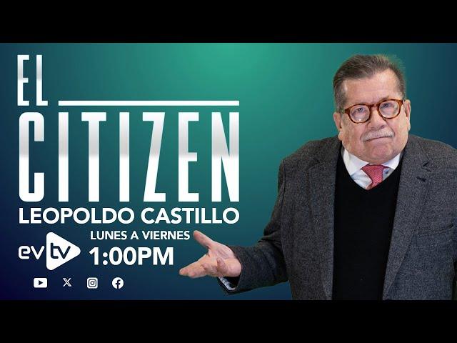 #evtv #EnVivo | #ElCitizen con #LeopoldoCastillo | EVTV | 09/26/2024