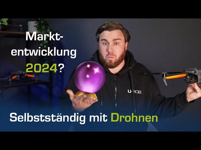 In welchen Drohnenmärkten du 2024 erfolgreich durchstarten kannst! | Meine Prognose