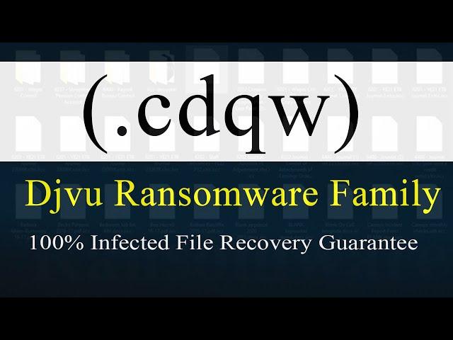 || SOLVED || Cdqw (.cdqw) Djvu ransomware virus - removal and decryption