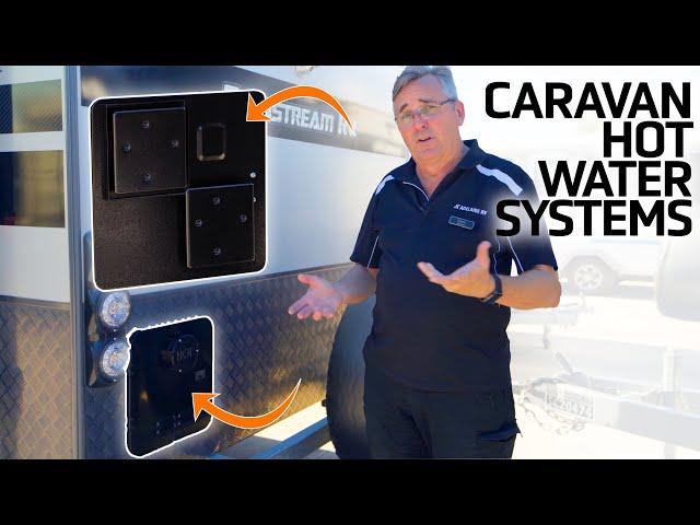 Comparing two styles of HOT WATER SYSTEMS for caravans