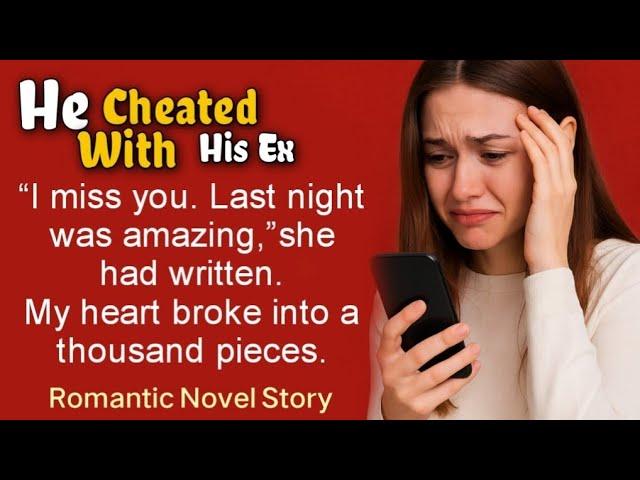 He Cheated with His Ex | Heartbreaking English Story | Learn English Through Stories #romanticstory