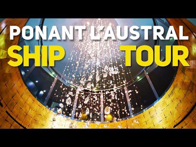 Ponant L'Austral Expedition Cruise Ship Tour 2019