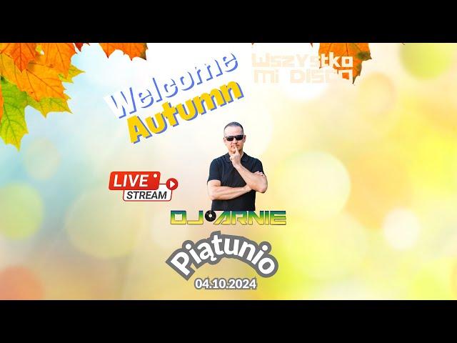 Wszystko Mi Disco by D.J. Arnie (04.10.2024) - Welcome Autumn