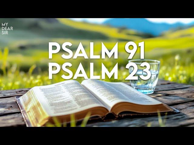 PSALM 23 & PSALM 91: The Two Most Powerful Prayers in the Bible!!