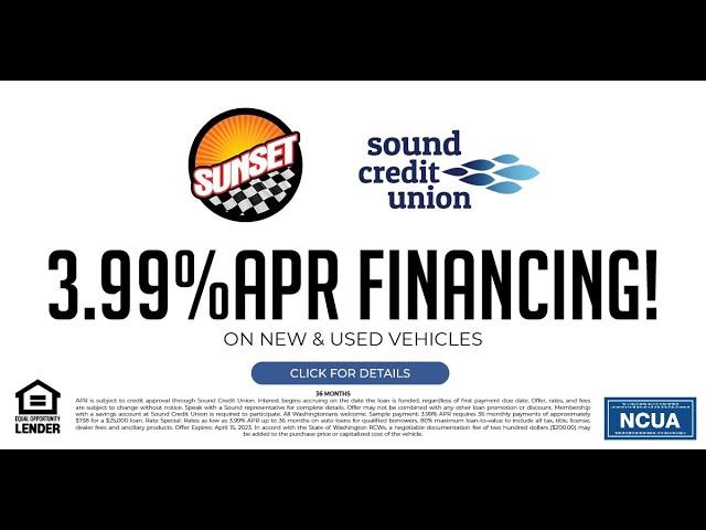 3.99% APR - With Sound Credit and Sunset Auto Family of Dealerships