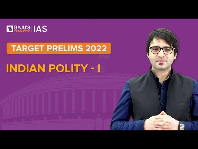 Free Crash Course: Target Prelims 2022 | Indian Polity Current Affairs - I for IAS Exam | UPSC CSE