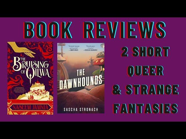 The Bruising of Qilwa & The Dawnhounds: Book Reviews