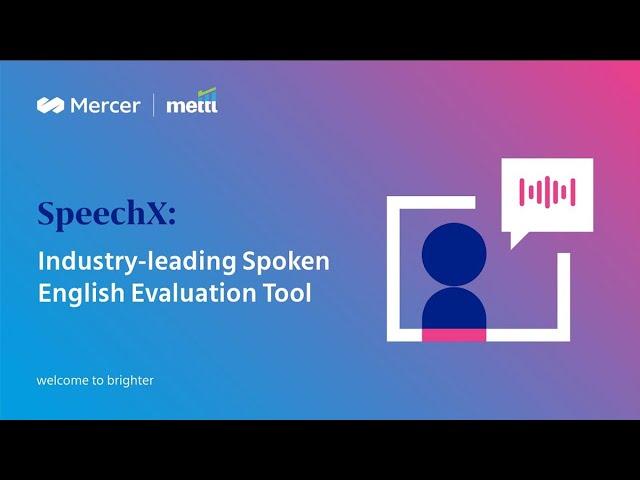 Mercer | Mettl SpeechX: An AI powered English Proficiency Test for Hiring