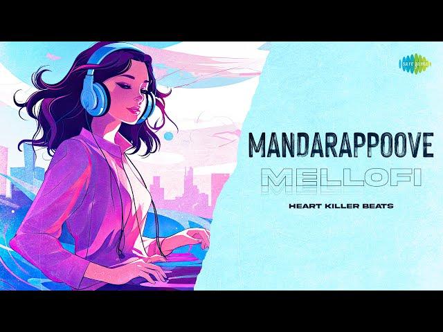 Mandarappoove - Mellofi | Kumari | Jakes Bejoy | Aavani Malhar | Heart Killer Beats