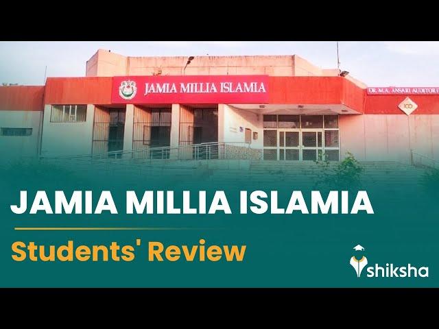 Jamia Millia Islamia (JMI) Review: What do students say?