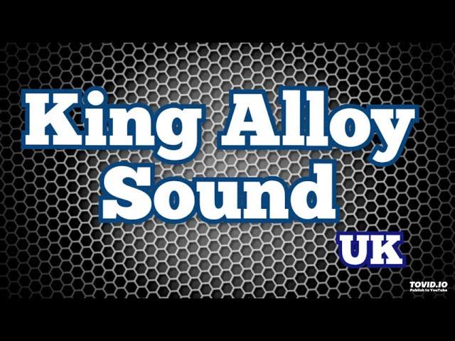 **KING ALLOY SOUND** Rubba T,  Steve Irie,  Boasy Peter,  Colonel Valentine,  Peter Culture, Zodman,