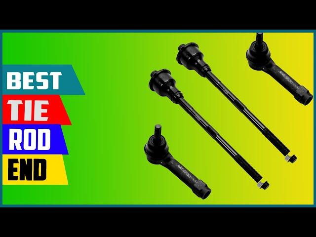 Top 5 Best Tie Rod End in 2023 Reviews