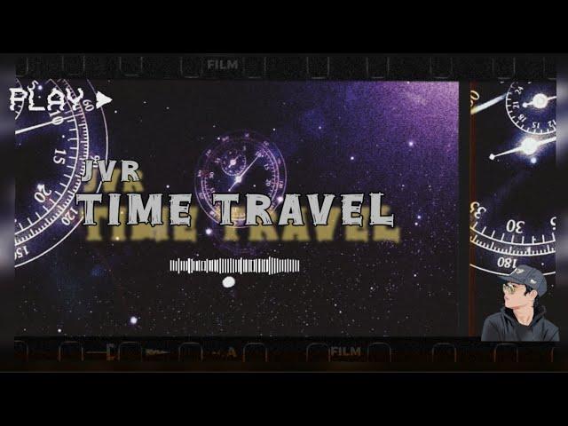 TIME TRAVEL - JVR (ADR)