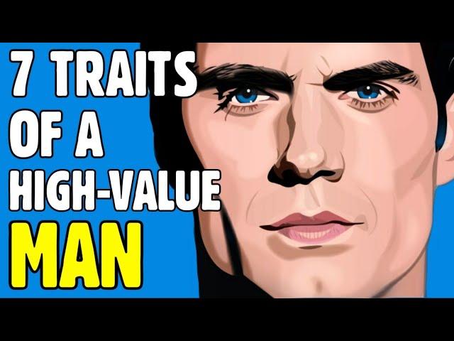 7 Traits Of A High Value Man