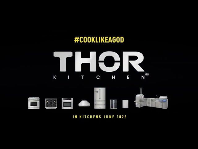 COOK LIKE A GOD. With Thor Appliances.