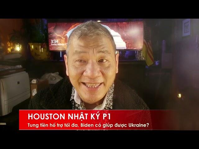 HOUSTON P1 31/12/2024: Dốc tiền hổ trợ tối đa, Biden có giúp được Ukraine tốt hơn nếu đàm phán?