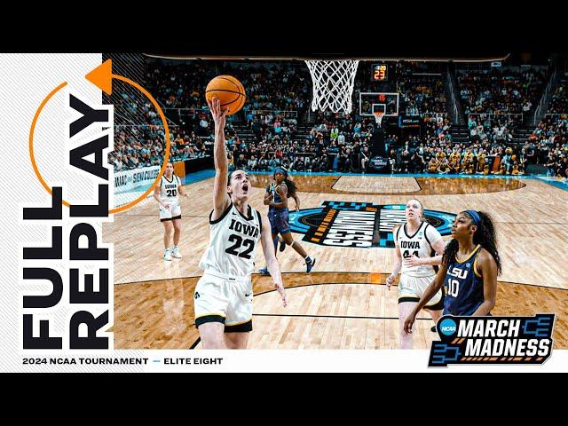 Iowa vs. LSU - 2024 NCAA women's basketball Elite Eight | FULL REPLAY