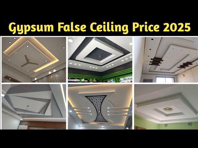 Gypsum False Ceiling Price 2025 || False Ceiling || Ceiling Design || Gypsum Ceiling Design