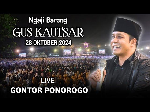  LIVE NGAJI BARENG GUS KAUTSAR TERBARU 28 OKTOBER 2024 DI PP AL MAWADDAH PUTRI COPER JETIS PONOROGO