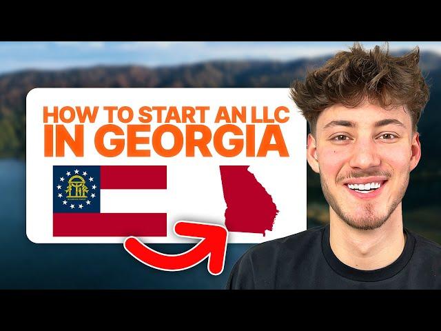 How To Start An LLC in Georgia (2025 Updated Guide)