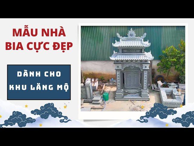 Mẫu Nhà Bia Cực Đẹp Dành Cho Khu Lăng Mộ #damynghe