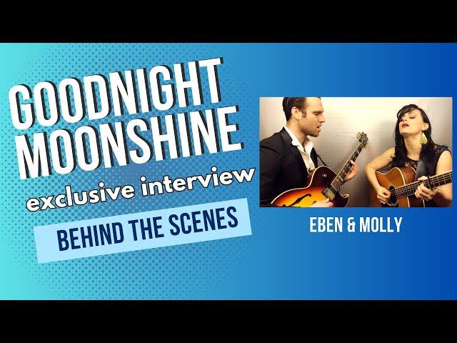 Discover the Magic of Goodnight Moonshine's Music #goodnightmoonshine #interview