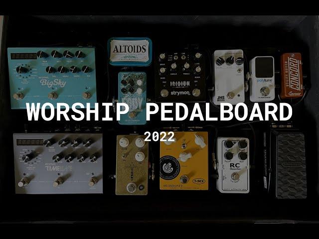 Worship Pedalboard Walkthrough 2022 - Strymon Iridium