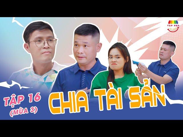 [Tập 16] CHIA TÀI SẢN | TẠP HÓA CƯỜI MÙA 3 | THÁI SƠN x CƯỜNG CÁ