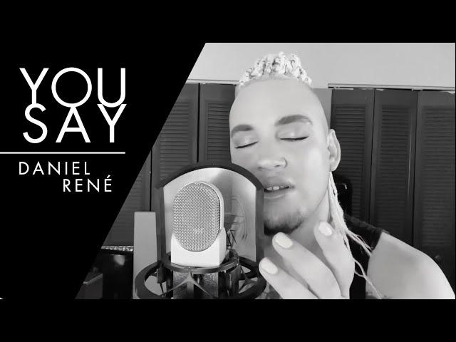YOU SAY - Daniel René - Lauren Daigle Cover