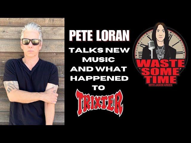 Pete Loran Talks New Music & What Happened to Trixter?