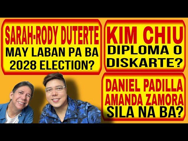 DANIEL P AT AMANDA Z., NEW LOVEBIRDS? THE DUTERTE SA 2028 ELECTION? KIM CHIU, DIPLOMA O DISKARTE?