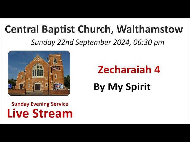 Zechariah 4 By My Spirit Evening Service 22nd September 2024