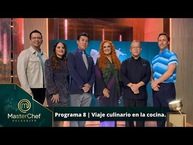 Programa 8 | 9 de octubre | Viaje culinario en la cocina MasterChef Celebrity 2022