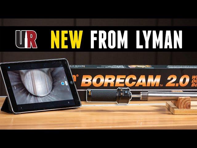 NEW: Hands on with the Lyman Borecam 2.0