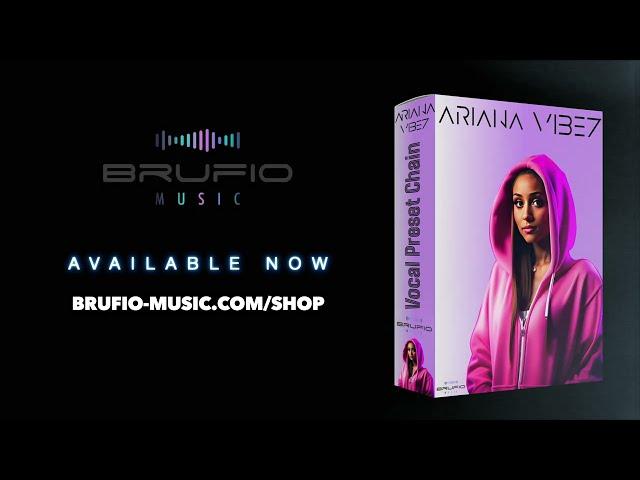 Ariana Vibez Vocal Preset Chain By Brufio (Cubase and Logic Stock and Premium Plugins)