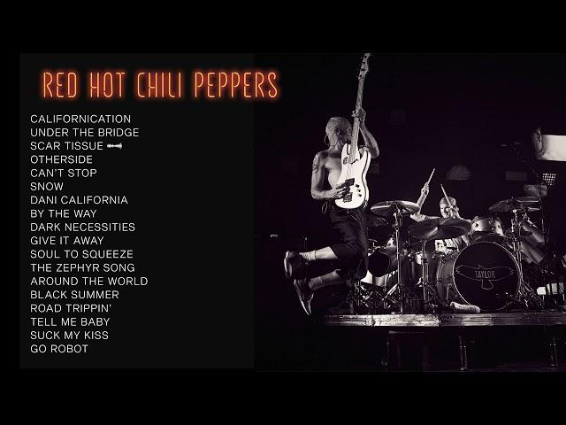 Red Hot Chili Peppers | Top Songs 2023 Playlist | Californication, Can't Stop, Under The Bridge...