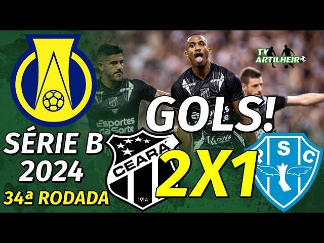 [Série B '24] 34ª Rodada | Ceará 2 X 1 Paysandu/PA | Gols! | TV ARTILHEIRO