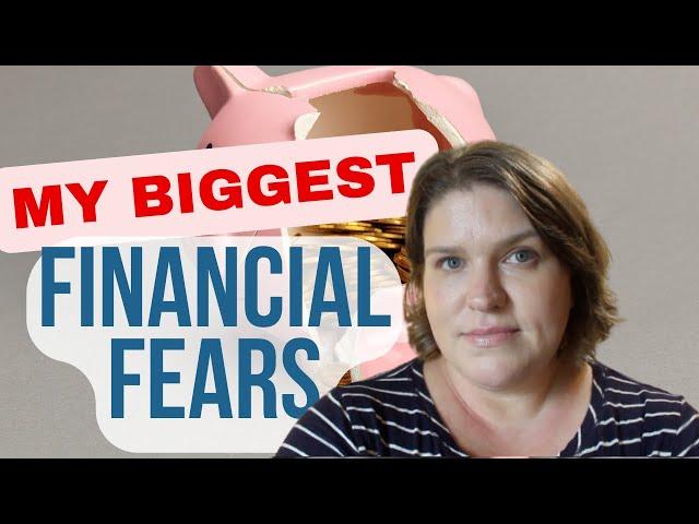 What If I Lose It All? My Biggest Financial Fears