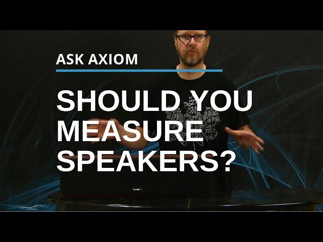 Should You Measure Speakers Or Are Subjective Reviews Just As Meaningful